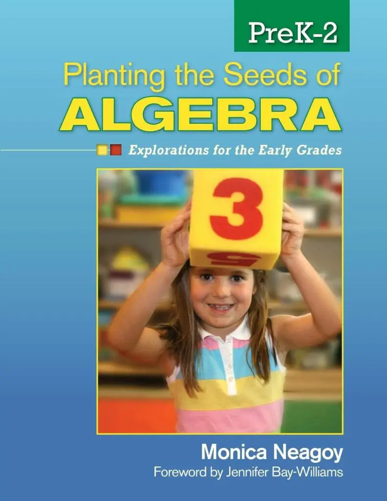 Planting the Seeds of Algebra, PreKâ2: Explorations for the Early Grades