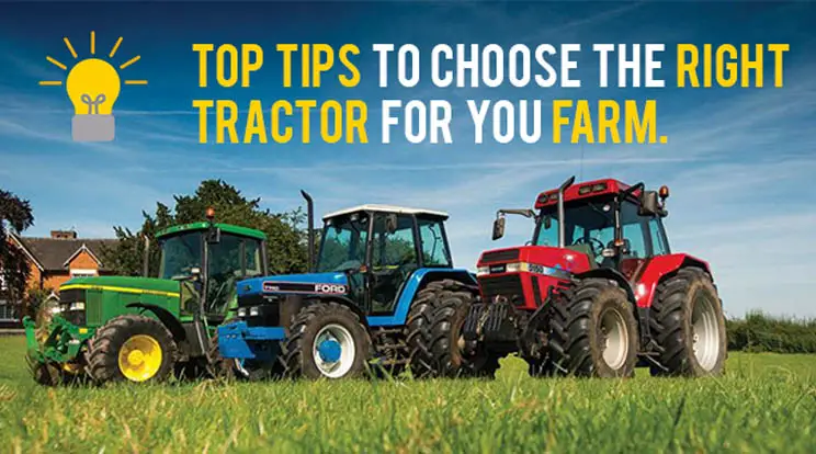 How Do I Choose The Right Tractor For My Farm?