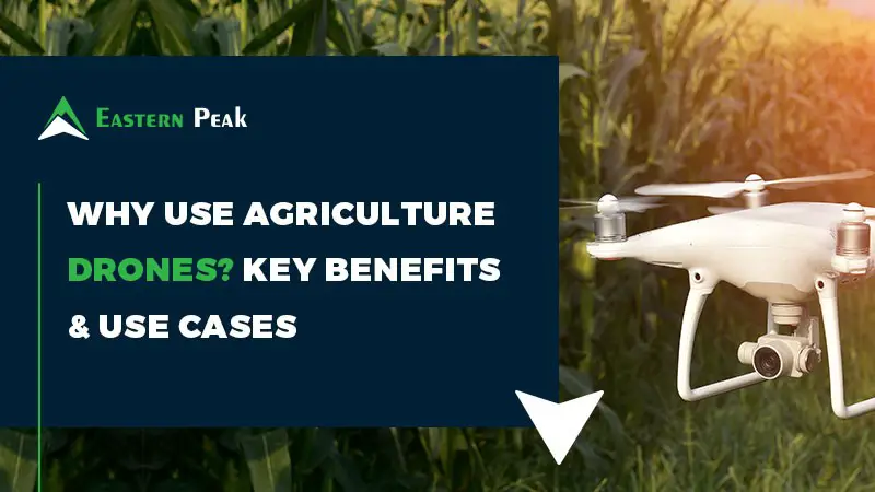 What Are The Benefits Of Using Drones In Farming?