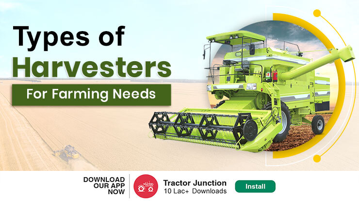 How Do I Choose The Right Type Of Harvester For My Farm?