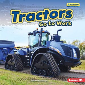 Powerful Insights: A Review of 'Tractors Go to Work'