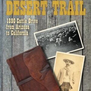 Unpacking 'Diary of a Desert Trail': A Cattle Drive Adventure